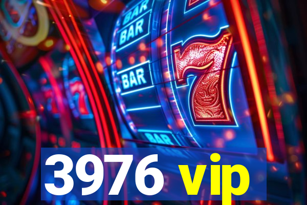 3976 vip